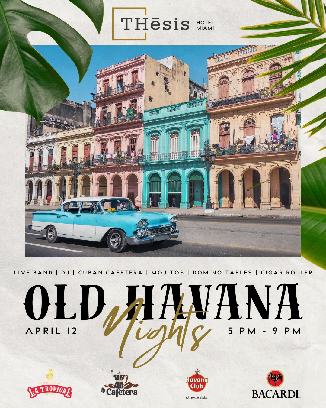 Old Havana Nights on the Paseo at THesis Hotel Miami 4/12/24 – The Soul ...