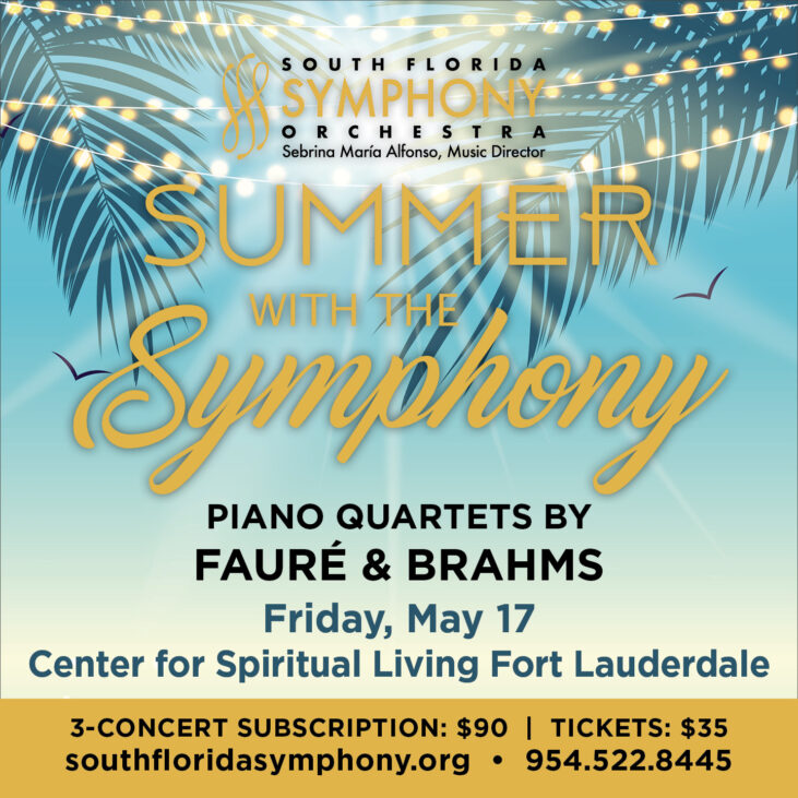 South Florida Symphony Orchestra’s Summer Chamber Music Series – Fauré ...