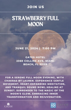 Strawberry Full Moon At The Gates Hotel South Beach 6 21 24 – The Soul 